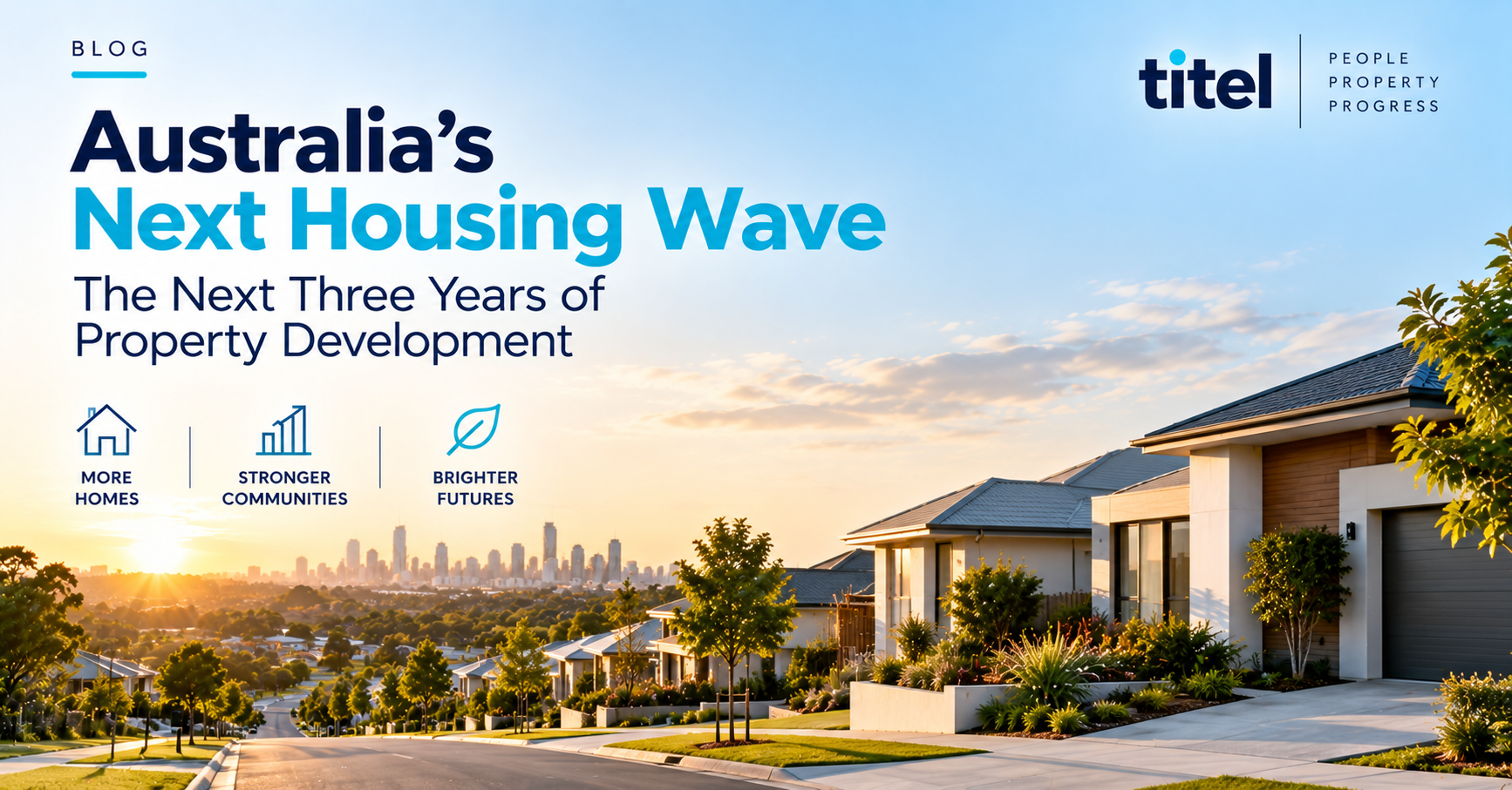 Australia’s Next Housing Wave: The Next Three Years of Property Development